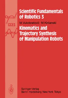 Vukobratovic / Kircanski |  Kinematics and Trajectory Synthesis of Manipulation Robots | eBook | Sack Fachmedien