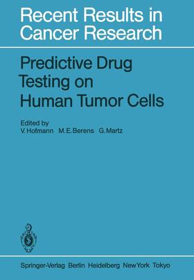 Hofmann / Martz / Berens |  Predictive Drug Testing on Human Tumor Cells | Buch |  Sack Fachmedien