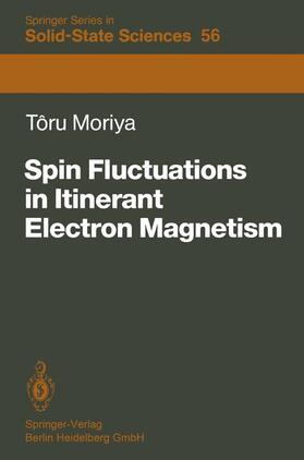 Moriya |  Spin Fluctuations in Itinerant Electron Magnetism | Buch |  Sack Fachmedien