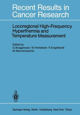 Bruggmoser / Wannenmacher / Hinkelbein |  Locoregional High-Frequency Hyperthermia and Temperature Measurement | Buch |  Sack Fachmedien