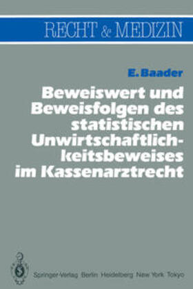 Baader |  Beweiswert und Beweisfolgen des statistischen Unwirtschaftlichkeits- beweises im Kassenarztrecht | eBook | Sack Fachmedien