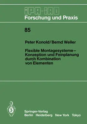 Konold / Weller |  Flexible Montagesysteme-Konzeption und Feinplanung durch Kombination von Elementen | eBook | Sack Fachmedien