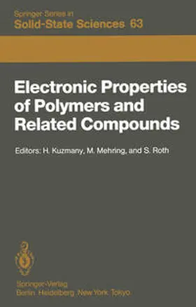 Kuzmany / Mehring / Roth |  Electronic Properties of Polymers and Related Compounds | eBook | Sack Fachmedien