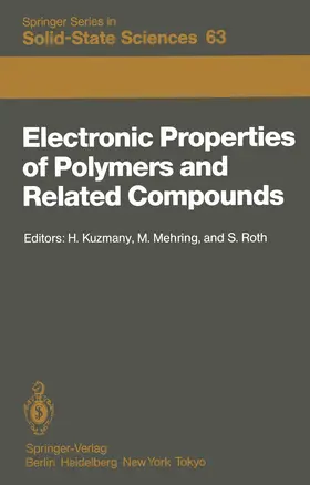 Kuzmany / Roth / Mehring |  Electronic Properties of Polymers and Related Compounds | Buch |  Sack Fachmedien