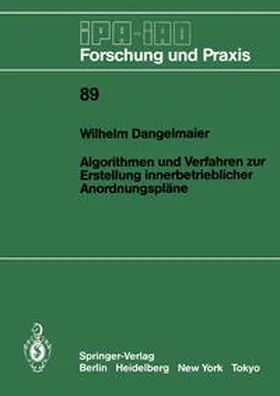 Dangelmaier |  Algorithmen und Verfahren zur Erstellung innerbetrieblicher Anordnungspläne | eBook | Sack Fachmedien