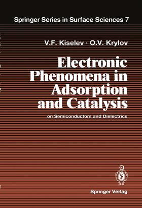 Krylov / Kiselev |  Electronic Phenomena in Adsorption and Catalysis on Semiconductors and Dielectrics | Buch |  Sack Fachmedien