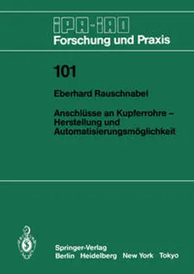 Rauschnabel | Anschlüsse an Kupferrohre — Herstellung und Automatisierungsmöglichkeit | E-Book | sack.de