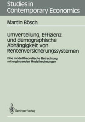 Bösch |  Umverteilung, Effizienz und demographische Abhängigkeit von Rentenversicherungssystemen | eBook | Sack Fachmedien