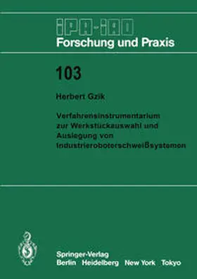 Gzik |  Verfahrensinstrumentarium zur Werkstückauswahl und Auslegung von Industrieroboterschweißsystemen | eBook | Sack Fachmedien