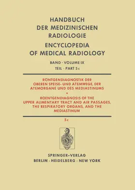 Heuck |  Röntgendiagnostik der Oberen Speise- und Atemwege, der Atemorgane und des Mediastinums / Roentgendiagnosis of the Upper Alimentary Tract and Air Passages, the Respiratory Organs, and the Mediastinum | eBook | Sack Fachmedien