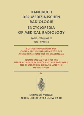 Heuck |  Röntgendiagnostik der Oberen Speise- und Atemwege, der Atemorgane und des Mediastinums / Roentgendiagnosis of the Upper Alimentary Tract and Air Passages, the Respiratory Organs, and the Mediastinum | Buch |  Sack Fachmedien