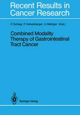 Schlag / Hohenberger / Metzger | Combined Modality Therapy of Gastrointestinal Tract Cancer | E-Book | sack.de