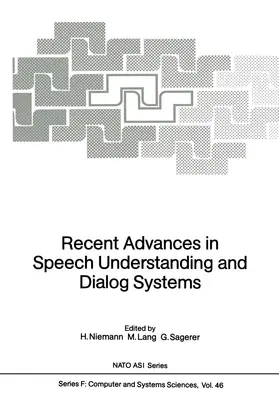 Niemann / Sagerer / Lang |  Recent Advances in Speech Understanding and Dialog Systems | Buch |  Sack Fachmedien