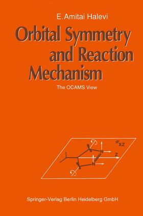 Halevi |  Orbital Symmetry and Reaction Mechanism | Buch |  Sack Fachmedien