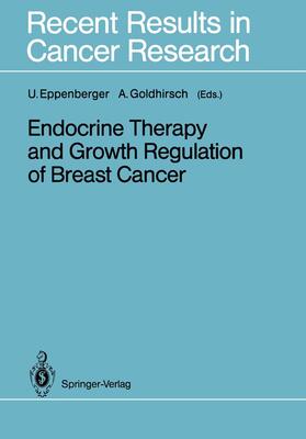 Goldhirsch / Eppenberger |  Endocrine Therapy and Growth Regulation of Breast Cancer | Buch |  Sack Fachmedien