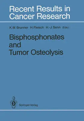 Brunner / Fleisch / Senn |  Bisphosphonates and Tumor Osteolysis | eBook | Sack Fachmedien