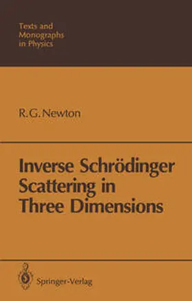 Newton |  Inverse Schrödinger Scattering in Three Dimensions | eBook | Sack Fachmedien