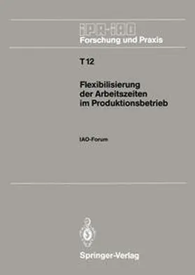 Bullinger |  Flexibilisierung der Arbeitszeiten im Produktionsbetrieb | eBook | Sack Fachmedien