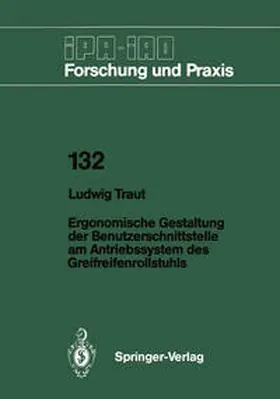 Traut |  Ergonomische Gestaltung der Benutzerschnittstelle am Antriebssystem des Greifreifenrollstuhls | eBook | Sack Fachmedien