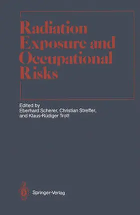 Scherer / Streffer / Trott |  Radiation Exposure and Occupational Risks | eBook | Sack Fachmedien