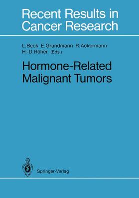 Beck / Röher / Grundmann |  Hormone-Related Malignant Tumors | Buch |  Sack Fachmedien