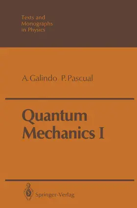 Pascual / Galindo |  Quantum Mechanics I | Buch |  Sack Fachmedien