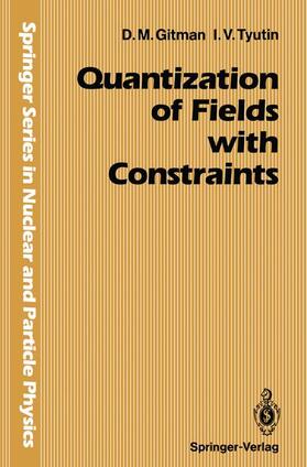 Tyutin / Gitman |  Quantization of Fields with Constraints | Buch |  Sack Fachmedien
