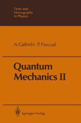 Galindo / Pascual |  Quantum Mechanics II | eBook | Sack Fachmedien