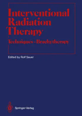 Sauer |  Interventional Radiation Therapy | eBook | Sack Fachmedien