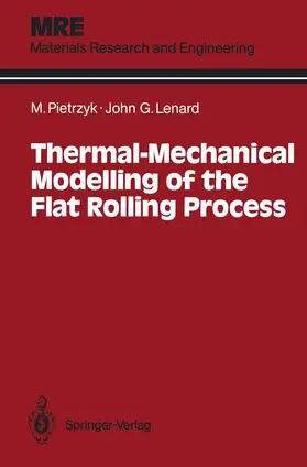 Lenard / Pietrzyk |  Thermal-Mechanical Modelling of the Flat Rolling Process | Buch |  Sack Fachmedien