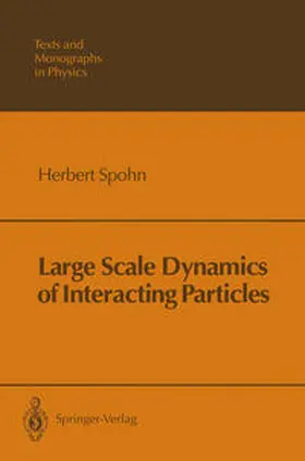 Spohn |  Large Scale Dynamics of Interacting Particles | eBook | Sack Fachmedien