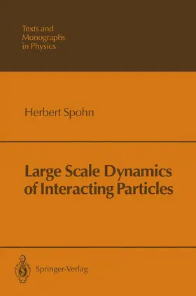 Spohn |  Large Scale Dynamics of Interacting Particles | Buch |  Sack Fachmedien