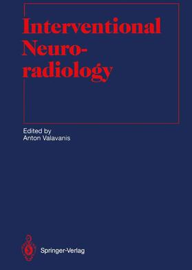 Valavanis |  Interventional Neuroradiology | Buch |  Sack Fachmedien