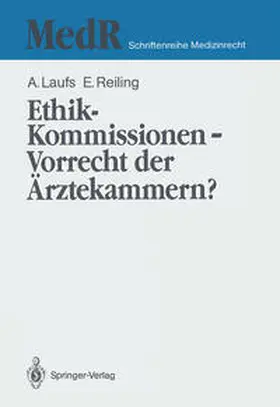 Laufs / Reiling |  Ethik-Kommissionen — Vorrecht der Ärztekammern? | eBook | Sack Fachmedien