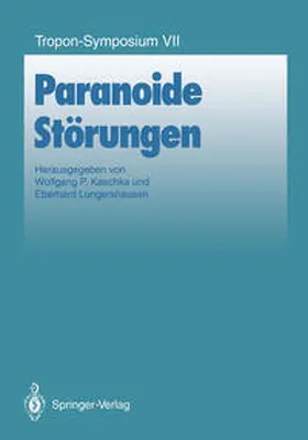 Kaschka / Lungershausen |  Paranoide Störungen | eBook | Sack Fachmedien