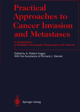 Kagan |  Practical Approaches to Cancer Invasion and Metastases | Buch |  Sack Fachmedien