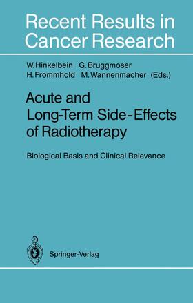 Hinkelbein / Wannenmacher / Bruggmoser |  Acute and Long-Term Side-Effects of Radiotherapy | Buch |  Sack Fachmedien