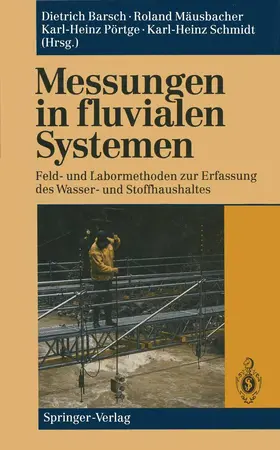 Schmidt / Barsch / Mäusbacher |  Messungen in fluvialen Systemen | Buch |  Sack Fachmedien