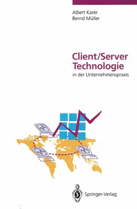 Müller / Karer |  Client/Server-Technologie in der Unternehmenspraxis | Buch |  Sack Fachmedien