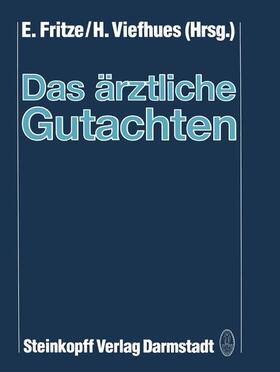 Viefhues / Fritze |  Das ärztliche Gutachten | Buch |  Sack Fachmedien