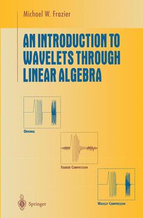 Frazier |  An Introduction to Wavelets Through Linear Algebra | Buch |  Sack Fachmedien