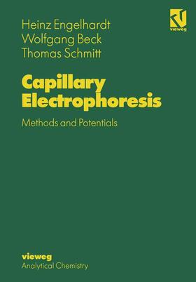 Engelhardt / Schmitt / Beck |  Capillary Electrophoresis | Buch |  Sack Fachmedien
