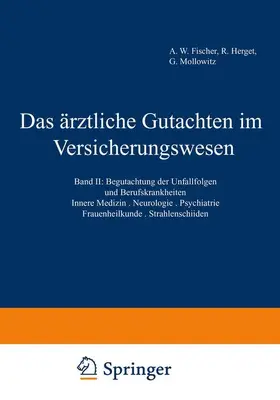 Fischer / Mollowitz / Herget |  Das ärztliche Gutachten im Versicherungswesen | Buch |  Sack Fachmedien