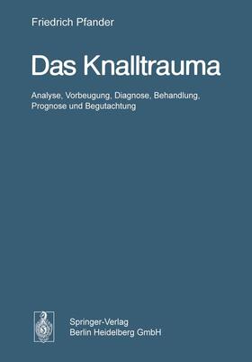 Pfander |  Das Knalltrauma | Buch |  Sack Fachmedien