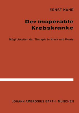 Kahr |  Der Inoperable Krebskranke | Buch |  Sack Fachmedien