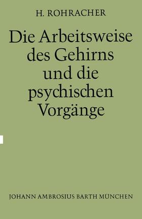 Rohrracher |  Die Arbeitsweise des Gehirns und Die Psychischen Vorgänge | Buch |  Sack Fachmedien