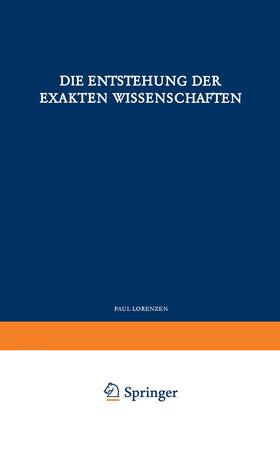 Lorenzen |  Die Entstehung der Exakten Wissenschaften | Buch |  Sack Fachmedien