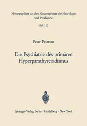 Petersen | Die Psychiatrie des primären Hyperparathyreoidismus | E-Book | sack.de