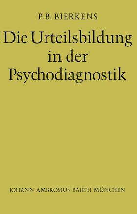 Bierkens |  Die Urteilsbildung in der Psychodiagnostik | Buch |  Sack Fachmedien
