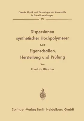 Hölscher |  Dispersionen synthetischer Hochpolymerer | Buch |  Sack Fachmedien